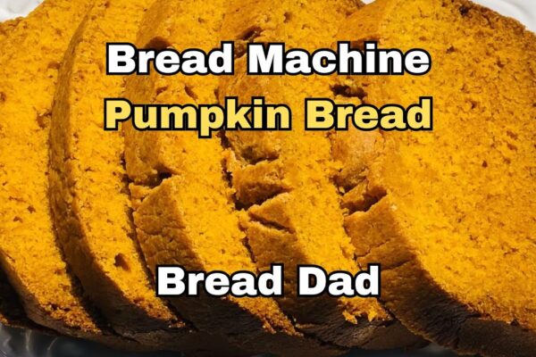 pumpkin bread recipe for bread machine