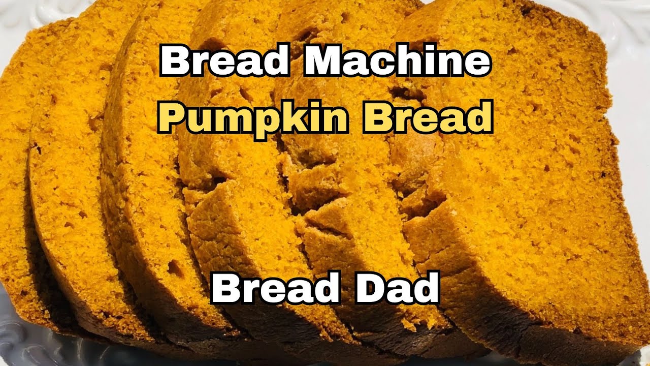 pumpkin bread recipe for bread machine
